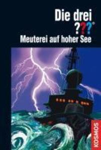 Die drei ??? 83 - Meuterei auf hoher See (drei Fragezeichen)