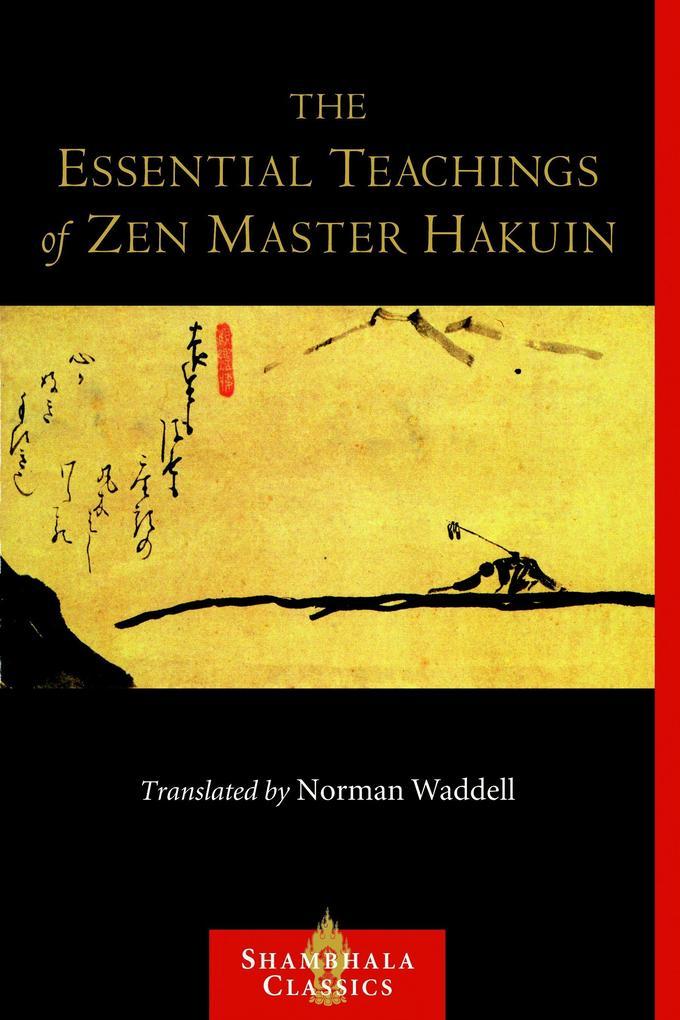 The Essential Teachings of Zen Master Hakuin