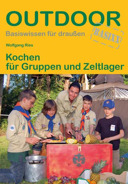 Kochen für Gruppen und Zeltlager