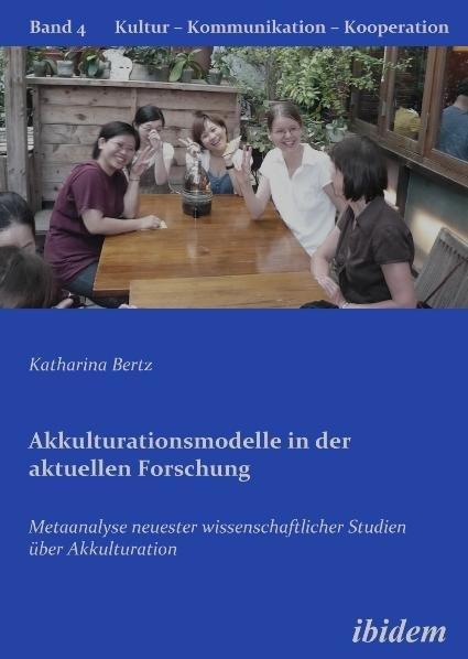 Akkulturationsmodelle in der aktuellen Forschung