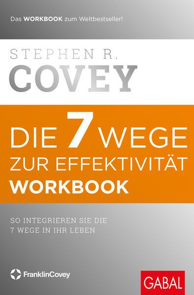 Die 7 Wege zur Effektivität. Workbook