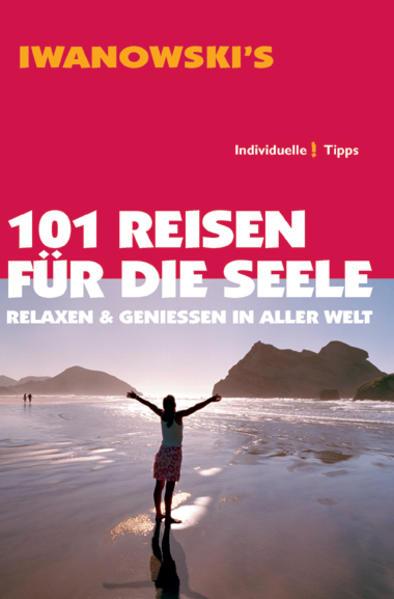 Iwanowski's 101 Reisen für die Seele