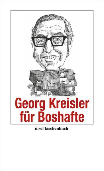 Georg Kreisler für Boshafte