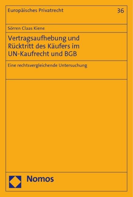 Vertragsaufhebung und Rücktritt des Käufers im UN-Kaufrecht und BGB