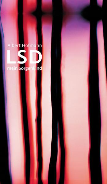 LSD. Mein Sorgenkind