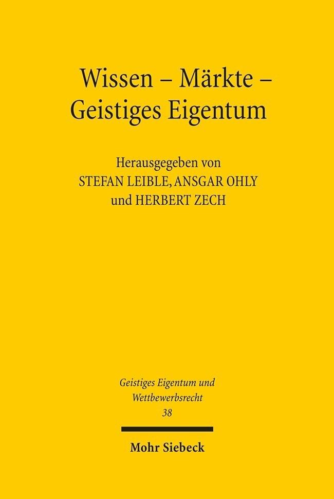 Wissen - Märkte - Geistiges Eigentum