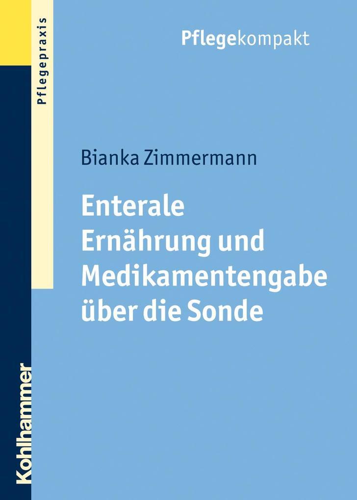 Enterale Ernährung und Medikamentengabe über die Sonde