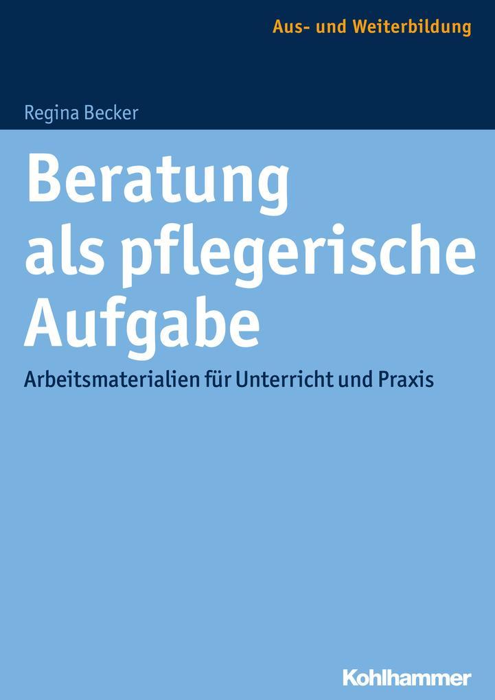 Beratung als pflegerische Aufgabe