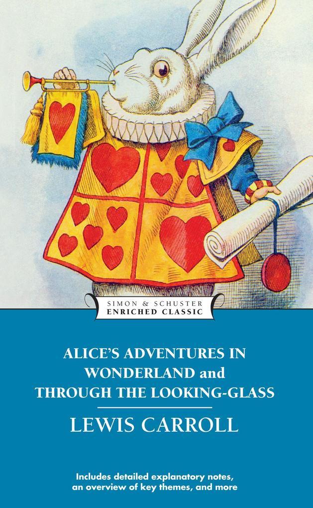 Alice's Adventures in Wonderland and Through the Looking-Glass