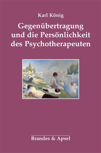 Gegenübertragung und die Persönlichkeit des Psychotherapeuten