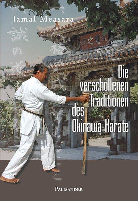 Die verschollenen Traditionen des Okinawa-Karate