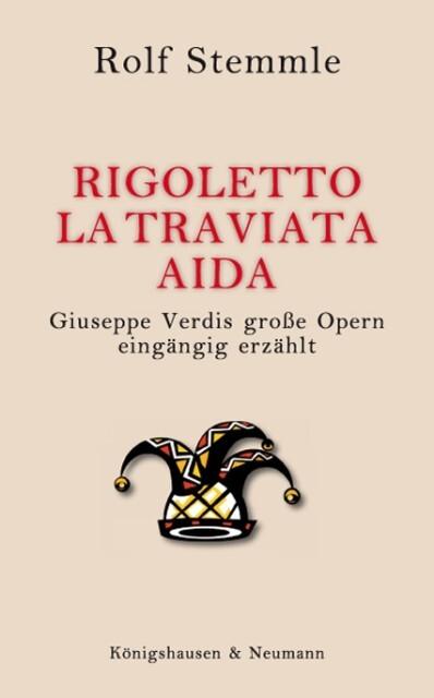 Rigoletto - La Traviata - Aida