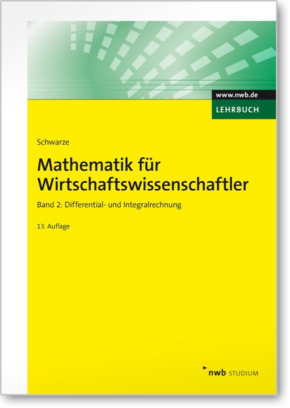 Mathematik für Wirtschaftswissenschaftler 2. Lehrbuch