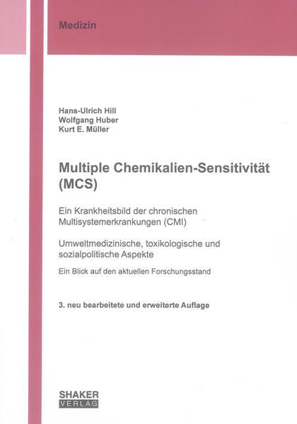 Multiple Chemikalien-Sensitivität (MCS) - Ein Krankheitsbild der chronischen Multisystemerkrankungen (CMI)