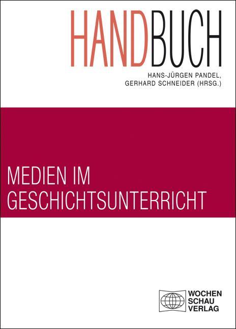 Handbuch Medien im Geschichtsunterricht