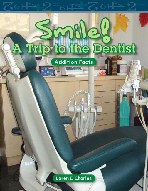 Smile! a Trip to the Dentist