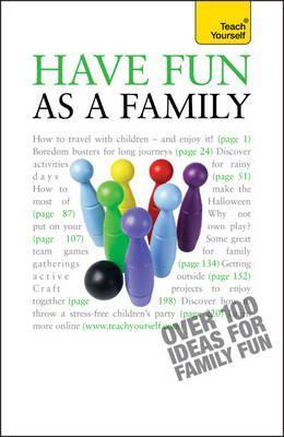 Have Fun as a Family: Teach Yourself