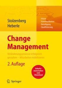 Change Management. Veränderungsprozesse erfolgreich gestalten - Mitarbeiter mobilisieren