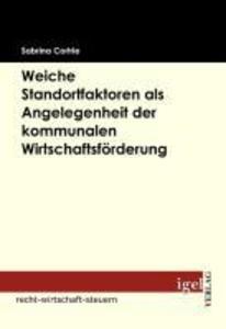 Weiche Standortfaktoren als Angelegenheit der kommunalen Wirtschaftsförderung