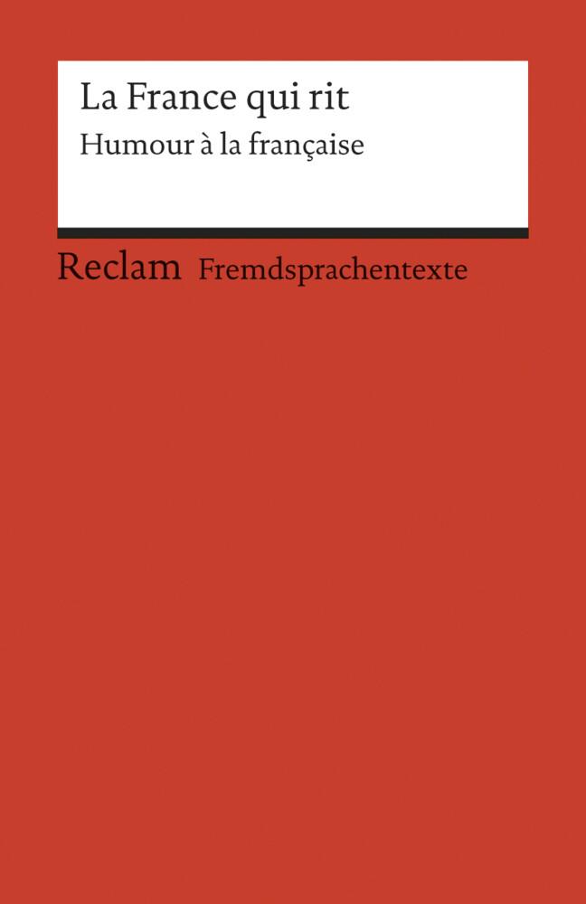 La France qui rit. Humour à la française. (Fremdsprachentexte)