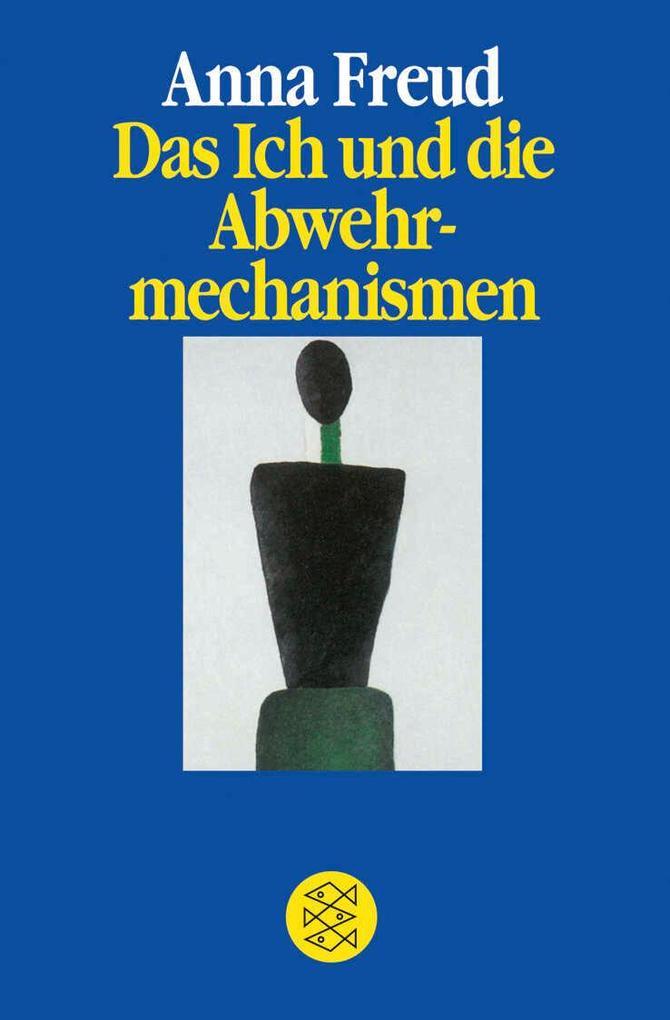 Das Ich und die Abwehrmechanismen