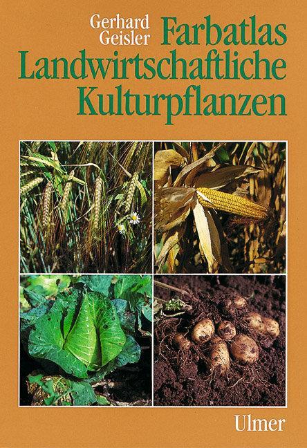 Farbatlas Landwirtschaftliche Kulturpflanzen