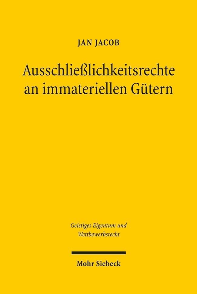 Ausschließlichkeitsrechte an immateriellen Gütern