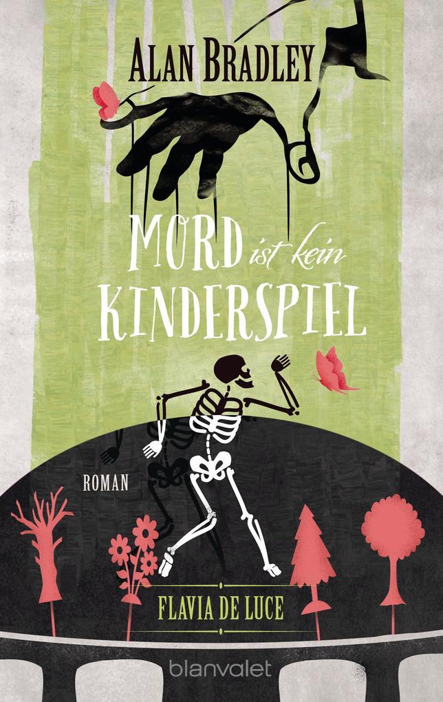 Flavia de Luce 02. Mord ist kein Kinderspiel