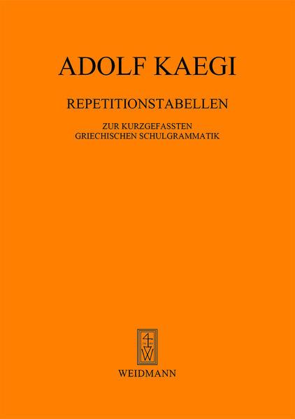 Repetitionstabellen zur kurzgefassten Griechischen Schulgrammatik