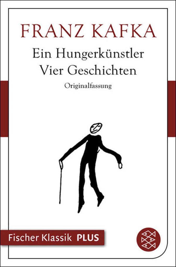 Ein Hungerkünstler. Vier Geschichten