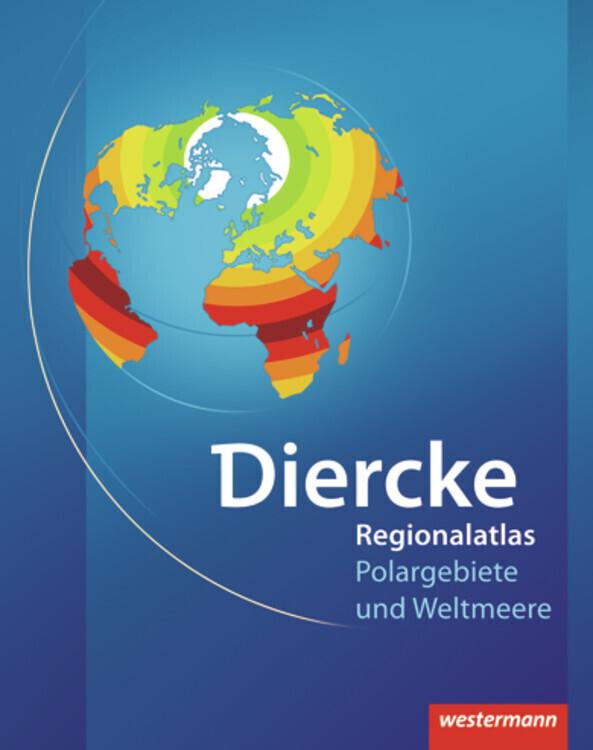 Diercke Weltatlas Regionalatlanten