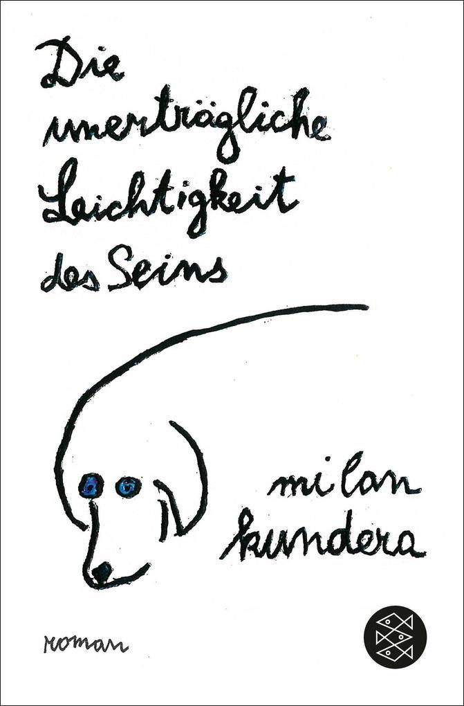 1. Milan Kundera: Die unerträgliche Leichtigkeit des Seins