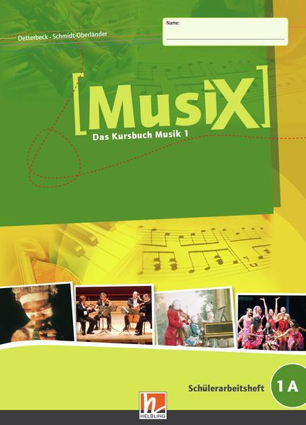 MusiX 1. Schülerarbeitsheft 1A. Ausgabe Deutschland