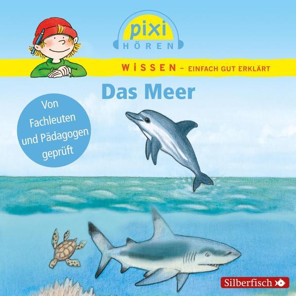 Pixi Wissen: Das Meer, 1 Audio-CD