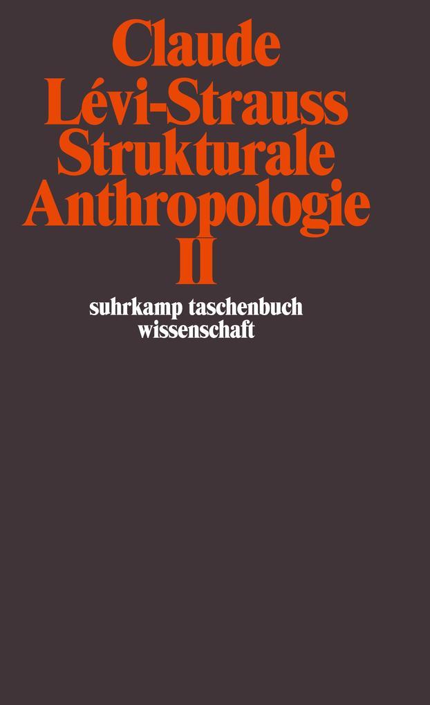 Strukturale Anthropologie II