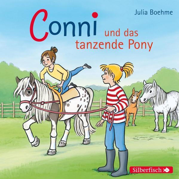Conni und das tanzende Pony (Meine Freundin Conni - ab 6 15), 1 Audio-CD