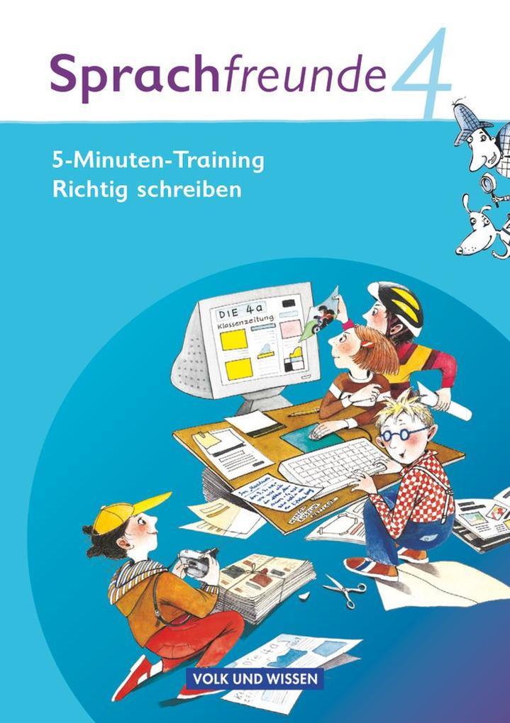 Sprachfreunde 4. Schuljahr. 5-Minuten Training "Richtig schreiben". Ausgabe Nord/Süd. Arbeitsheft