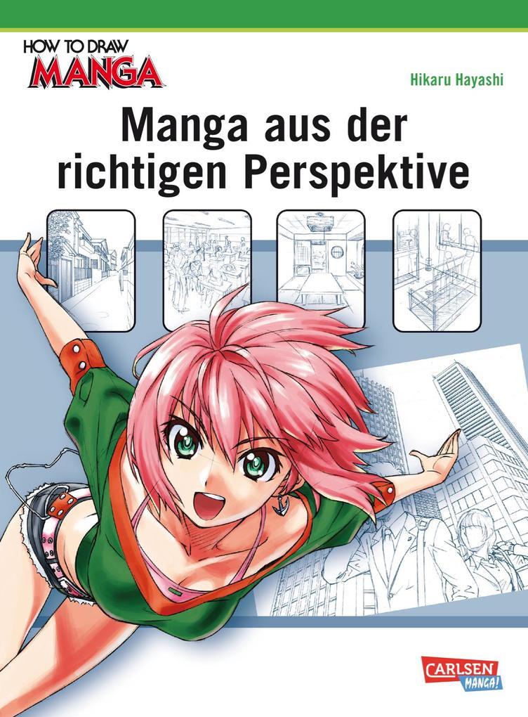 How To Draw Manga: Manga aus der richtigen Perspektive