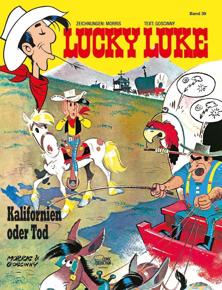 Lucky Luke 39 - Kalifornien oder Tod