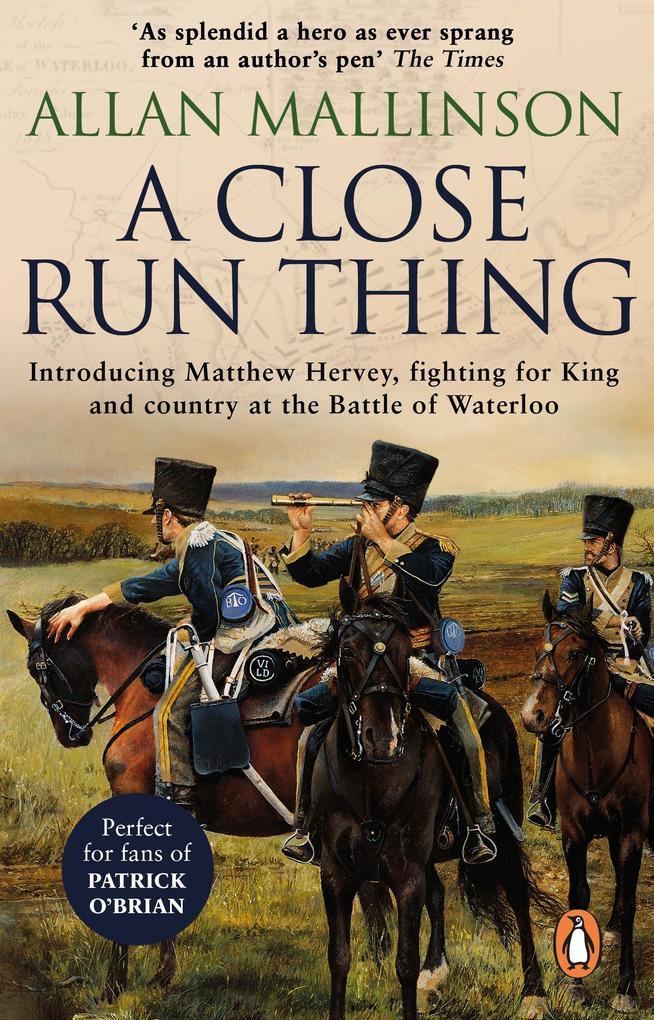 A Close Run Thing (The Matthew Hervey Adventures: 1)