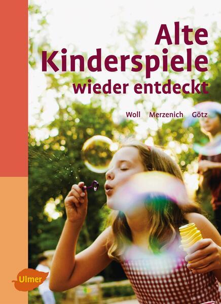 Alte Kinderspiele wieder entdeckt