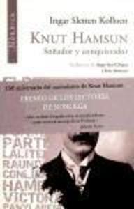 Knut Hamsun : soñador y conquistador