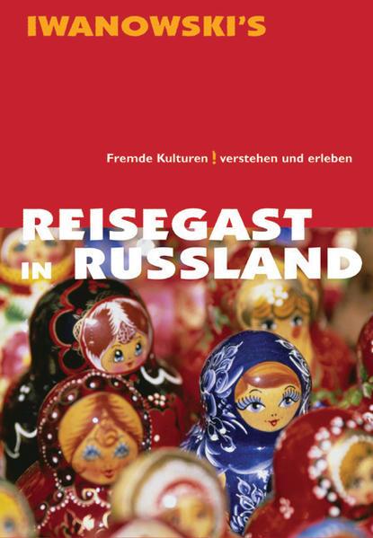 Reisegast in Russland - Kulturführer von Iwanowski