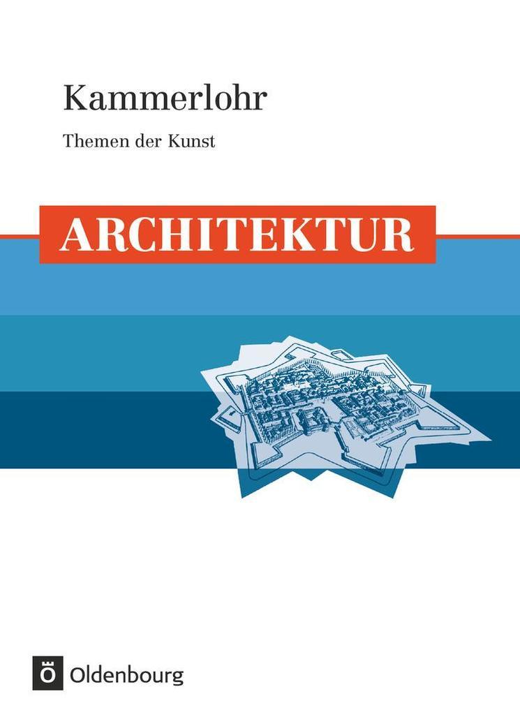 Kammerlohr - Themen der Kunst. Architektur