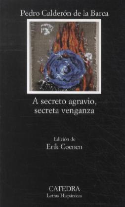 A Secreto Agravio, Secreta Venganza