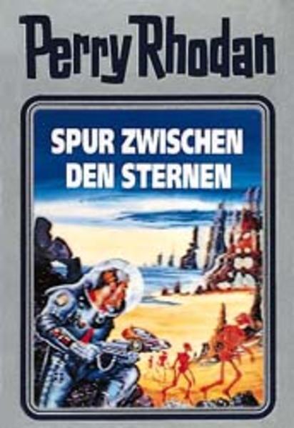 Perry Rhodan - Spur zwischen den Sternen