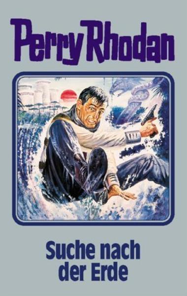 Perry Rhodan - Suche nach der Erde