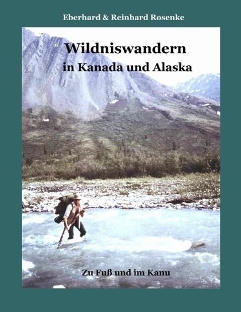 Wildniswandern in Kanada und Alaska