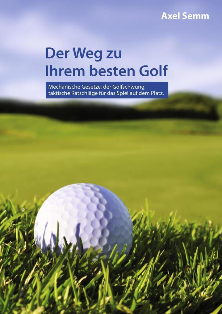 Der Weg zu Ihrem besten Golf