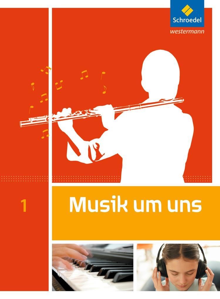 Musik um uns 1. Schulbuch.